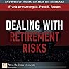 Dealing with Retirement Risks Dealing with Retirement Risks