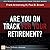 Are You on Track for Your Retirement? by Frank Armstrong III