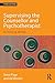 Supervising the Counsellor and Psychotherapist by Steve Page