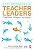 The Power of Teacher Leaders: Their Roles, Influence, and Impact (Kappa Delta Pi Co-Publications)