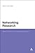 Networking Research: New Directions in Educational Enquiry