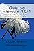 Guia de Hierbas 101: Inform...
