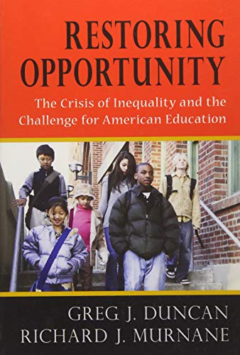 Restoring Opportunity: The Crisis of Inequality and the Challenge for American Education (Paperback)
