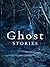 Ghost Stories: The Best of the Daily Telegraph's Ghost Story Competition