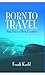 Born to Travel: Sixty Years in Thirty Countries