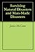 Surviving Natural Disasters and Man-Made Disasters