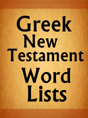 Greek New Testament Word Lists (Revised Edition)