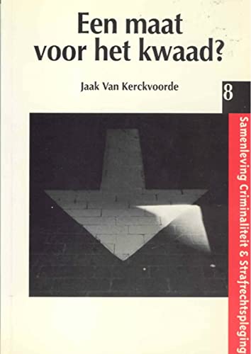 Een maat voor het kwaad Over de meting van criminaliteit (Paperback)