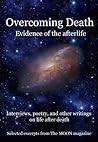 Overcoming Death Evidence of the Afterlife
