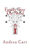 Family Tree the Novel by Andrea N. Carr