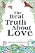 The Real Truth About Love