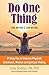 Do One Thing Feel BetterLive Better: 31 Easy Tips to Improve Physical, Emotional, Mental and Spiritual Vitality