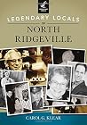 Legendary Locals of North Ridgeville Legendary Locals of North Ridgeville