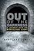 Out of the Darkness: A Journey into the Marvelous Light