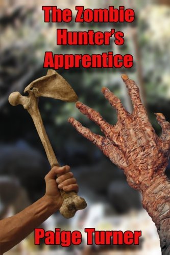 The Zombie Hunter's Apprentice: a novel (Paperback)