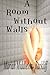A Room Without Walls: A Memoir