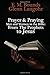 Prayer & Praying Men and Women in the Bible: From The Prophets to Jesus