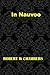 In Nauvoo: (Robert W Chambers Masterpiece Collection)