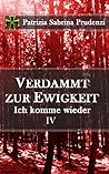 Verdammt Zur Ewigkeit - Ich komme wieder IV Verdammt Zur Ewigkeit - Ich komme wieder IV