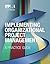 Implementing Organizational Project Management: A Practice Guide