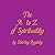 A - Z of Spirituality