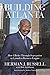 Building Atlanta: How I Bro...