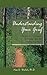 Understanding Your Grief: Ten Essential Touchstones for Finding Hope and Healing Your Heart