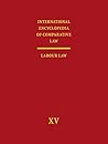 International Encyclopedia of Comparative Law: Vol. XV: Labour Law (German Edition)
