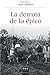 La derrota de lo épico (Història i Memòria del Franquisme) (Spanish Edition)