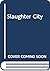 Slaughter City
