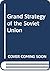 The grand strategy of the Soviet Union