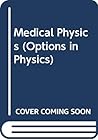 Medical Physics (Options in Physics)