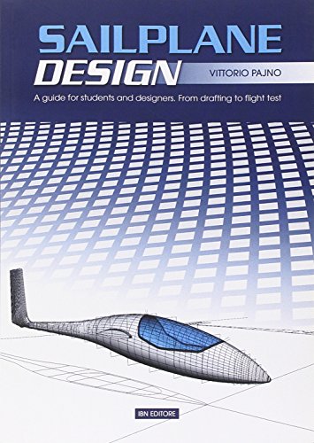 Sailplane Design: A Guide for Students and Designers, from Drafting to Flight Test (Paperback)