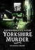 A-Z of Yorkshire Murder
