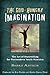 The God-Hungry Imagination: The Art of Storytelling for Postmodern Youth Ministry