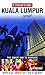 Kuala Lumpur Insight Smart Guide (Insight Smart Guides)