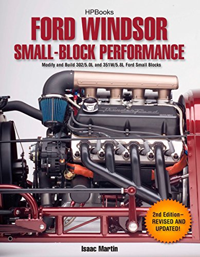 Ford Windsor Small-Block Performance HP1558: Modify and Build 302/5.0L ND 351W/5.8L Ford Small Blocks (Kindle Edition)