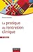 La pratique de l'entretien clinique