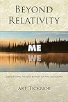 Beyond Relativity by Arthur Ticknor