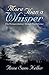 More Than a Whisper: One Wo...