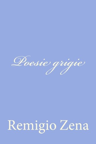 Poesie grigie (Italian Edition)