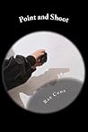 Point and Shoot by Rae a Cuda