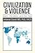 Civilization & Violence:: I...