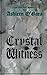 Crystal Witness: a paranormal mystery
