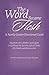 The Word Became Flesh: A Family Lenten Devotional Guide: Devotions for Children and Adults to Celebrate the Earthly Life of Christ, His Death and Resurrection