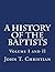 A History of the Baptists Volumes I and II