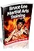 Bruce Lee Martial Arts Training Revealed