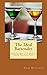 The Ideal Bartender: How To...