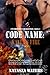 Code Name: Kayla's Fire (A Warrior's Challenge)
