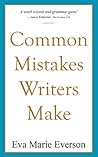 Common Mistakes Writers Make by Eva Marie Everson